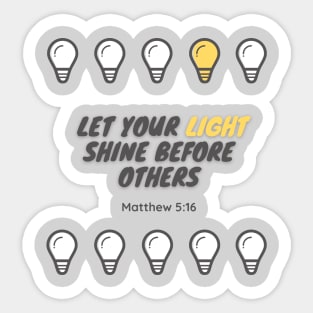 Let your light shine before others Matthew 5:16 Sticker